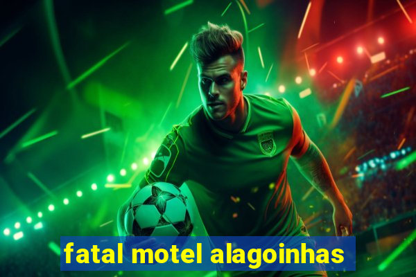 fatal motel alagoinhas